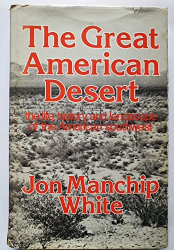 Great American Desert: Life, History and Landscape of the American South-west