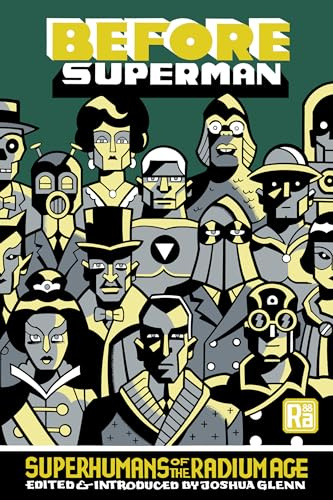 Before Superman: Superhumans of the Radium Age (MIT Press / Radium Age)
