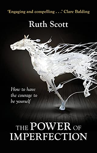 The Power of Imperfection: Living Creatively With Human Complexity