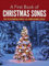 A First Book of Christmas Songs. Klavier Solo. Enthält Online-Audio: For the Beginning Pianist with Downloadable Mp3s