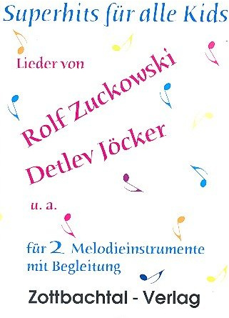Superhits für alle Kids : Liedervon Rolf Zuckowski, Detlev Jöcker u.a.