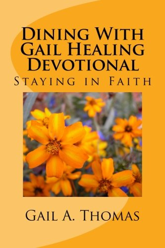 Dining With Gail Healing Devotional: Staying in Faith