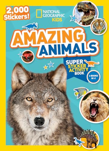 National Geographic Kids Amazing Animals Super Sticker Activity Book-Special Sales Edition: 2,000 Stickers! (NG Sticker Activity Books, Band 1)