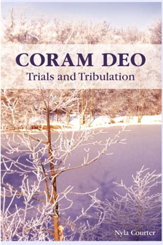 Coram Deo - Trials and Tribulation