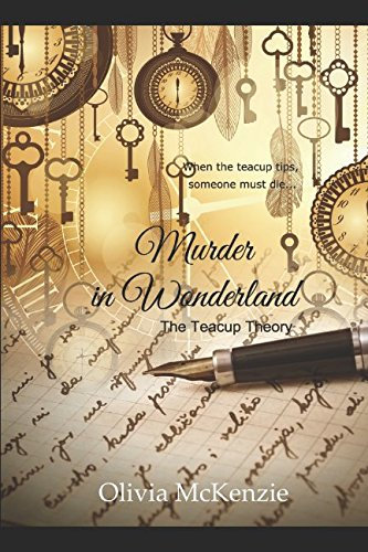 Murder in Wonderland: The Teacup Theory