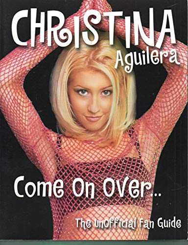 Christina Aguilera: Come on Over...!