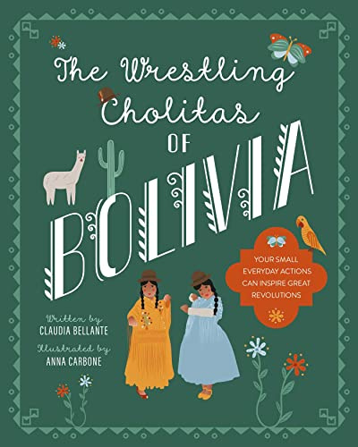 Wrestling Cholitas Of Bolivia, The (Against All Odds)