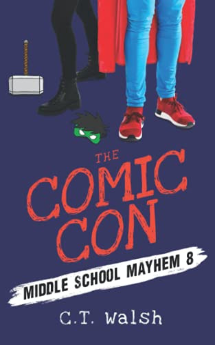 The Comic Con (Middle School Mayhem, Band 8)
