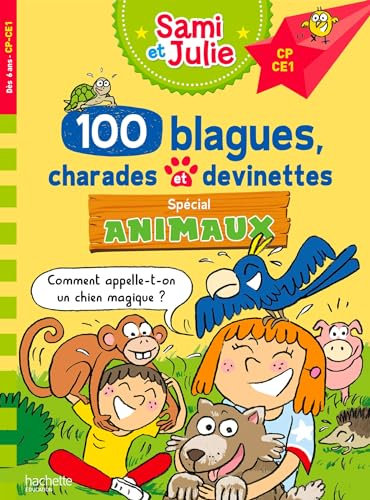 Sami et Julie - 100 blagues, charades et devinettes Spécial Animaux CP-CE1