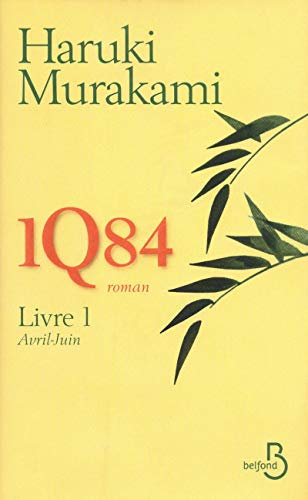 1Q84.Livre.1, Avril-Juin: Roman