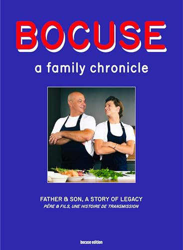 BOCUSE, A FAMILY CHRONICLE : PÈRE & FILS, UNE HISTOIRE DE TRANSMISSION (FR-ENG): Father & son, a story of legacy
