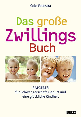 Das große ZwillingsBuch: Ratgeber für Schwangerschaft, Geburt und eine glückliche Kindheit