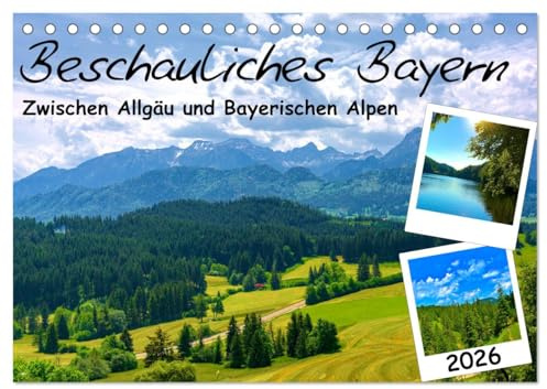 Beschauliches Bayern (Tischkalender 2026 DIN A5 quer), CALVENDO Monatskalender: Impressionen aus Bayerns Alpenvorland (CALVENDO Natur)