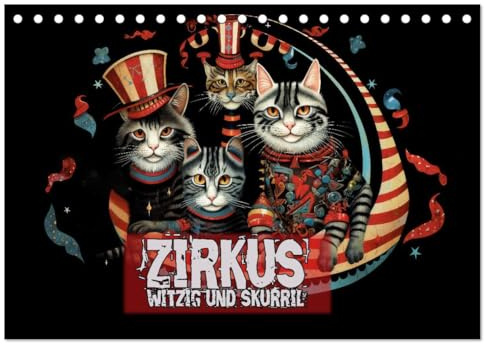 Zirkus Witzig und skurril (Tischkalender 2026 DIN A5 quer), CALVENDO Monatskalender: Fantasie und Zirkuszauber begegnen sich (CALVENDO Spass)