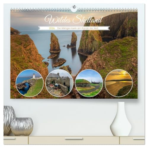 Wildes Shetland, die Wikinger-Inseln am Rande der Welt. (hochwertiger Premium Wandkalender 2026 DIN A2 quer), Kunstdruck in Hochglanz: Ein Fotojahr im ... der wilden Shetland Inseln. (CALVENDO Orte)