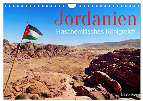 Jordanien - Haschemitisches Königreich (Wandkalender 2026 DIN A4 quer), CALVENDO Monatskalender: Dreizehn Ansichten des königlichen Wüstenstaates (CALVENDO Natur)