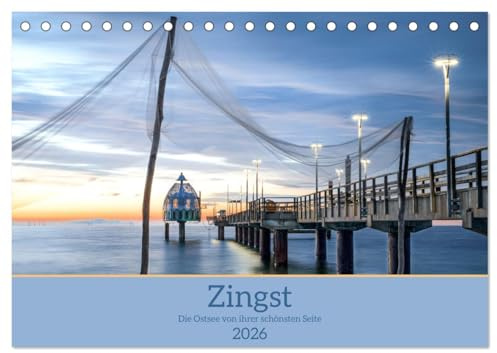 Zingst - die Ostsee von ihrer schönsten Seite (Tischkalender 2026 DIN A5 quer), CALVENDO Monatskalender: Ein liebevoller Blick auf Deutschlands schönste Halbinsel (CALVENDO Orte)