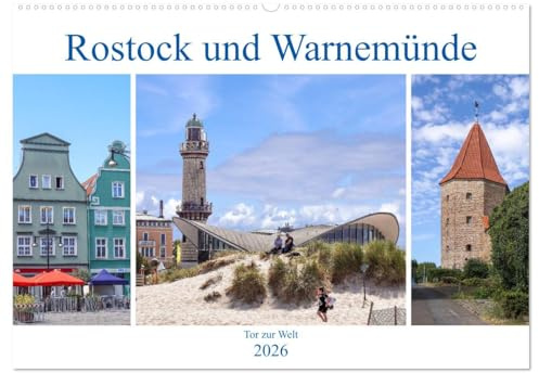Rostock und Warnemünde - Tor zur Welt (Wandkalender 2026 DIN A2 quer), CALVENDO Monatskalender: Rostock und Warnemünde - sichtbare Hansetradition (CALVENDO Orte)