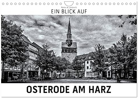 Ein Blick auf Osterode am Harz (Wandkalender 2026 DIN A4 quer), CALVENDO Monatskalender: Ein ungewohnter Blick auf Osterode in harten Schwarz-Weiß-Bildern. (CALVENDO Orte)