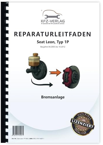 Seat Leon Typ 1P 2005-2012 Bremsanlagen Bremsen System Reparaturanleitung Buch Werkstatthandbuch Reparaturhandbuch Reparaturleitfaden KFZ-Verlag