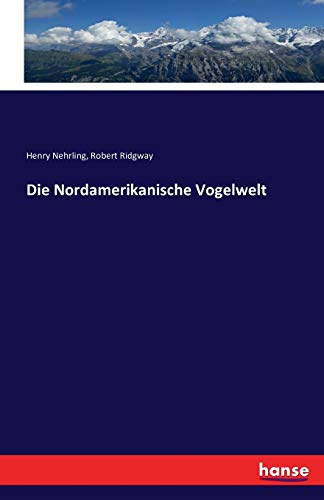 Die Nordamerikanische Vogelwelt