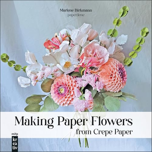 Making Paper Flowers from Crepe Paper (mitp Kreativ)