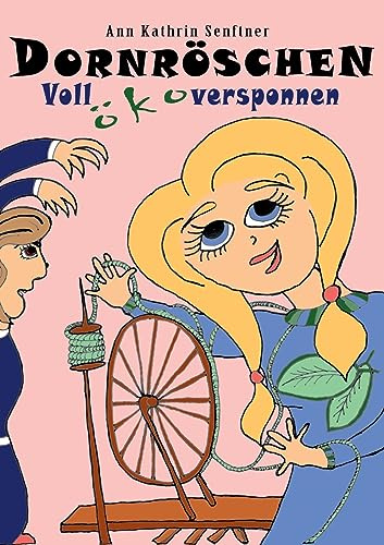 Dornröschen: Voll ökoversponnen
