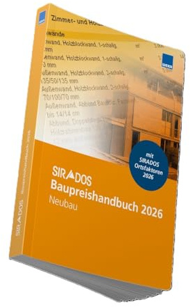 SIRADOS Baupreishandbuch 2026 – Neubau: Sicherheit und Kompetenz durch aktuelle marktrecherchierte Baupreise zum Überall hin mitnehmen!