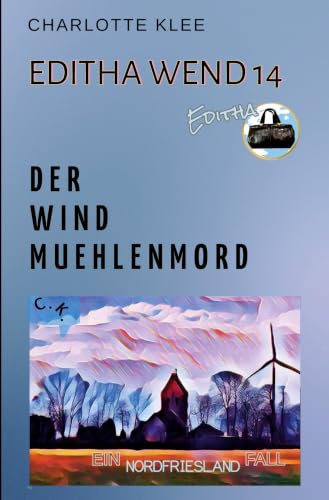 Der Windmühlenmord (Editha Wend)