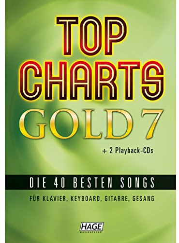 Top Charts Gold 7 (mit 2 CDs): Die 40 besten Songs für Klavier, Keyboard, Gitarre und Gesang (Top Charts Gold / Die 40 besten Songs für Klavier, Keyboard, Gitarre und Gesang)