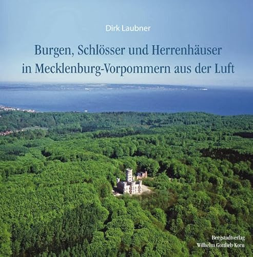 Burgen, Schlösser und Herrenhäuser in Mecklenburg-Vorpommern aus der Luft