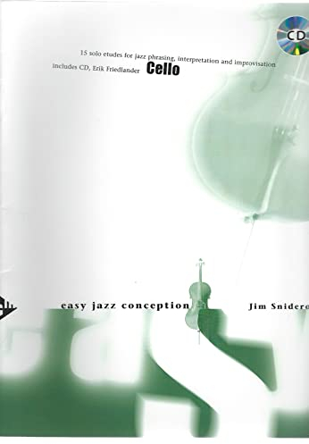 Easy Jazz Conception Cello: 15 solo etudes for jazz phrasing, interpretation and improvisation. Violoncello.