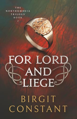 For Lord and Liege: A gripping historical adventure thriller set in Norman England (The Northumbria Trilogy, Band 2)
