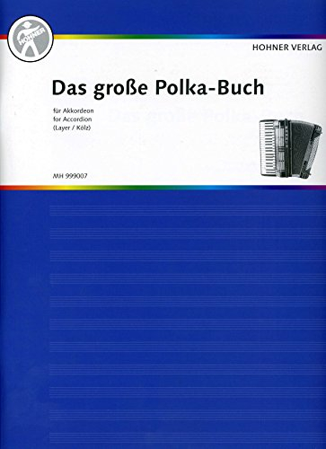Das große Polka-Buch für Akkordeon: mit den großen Evergreens. Akkordeon. (Das große Akkordeonbuch)