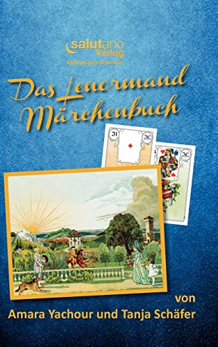 Das Lenormand-Märchenbuch: Kartenlegen ist lernar: Kartenlegen ist lernbar