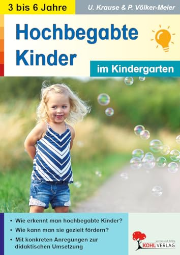 Hochbegabte Kinder im Kindergarten erkennen und fördern | Merkmale, Diagnostik, Förderangebote | Fallbeispiele aus der Kita-Praxis | Elternarbeit, ... & KiTa erkennen und fördern - 3 bis 6 Jahre