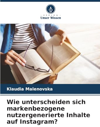 Wie unterscheiden sich markenbezogene nutzergenerierte Inhalte auf Instagram?