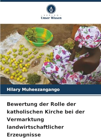 Bewertung der Rolle der katholischen Kirche bei der Vermarktung landwirtschaftlicher Erzeugnisse