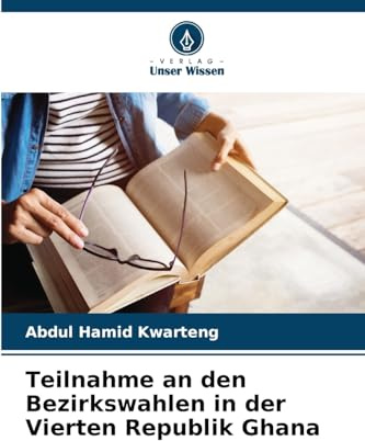 Teilnahme an den Bezirkswahlen in der Vierten Republik Ghana
