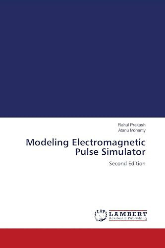 Modeling Electromagnetic Pulse Simulator: Second Edition