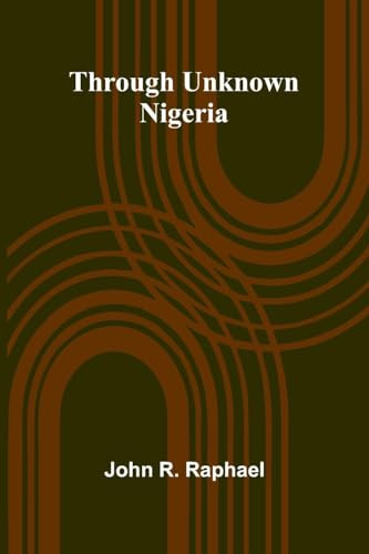 Through Unknown Nigeria
