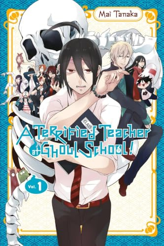 A Terrified Teacher at Ghoul School!, Vol. 1 (Volume 1)