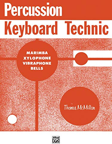 Percussion Keyboard Technic: Marimba, Xylophone, Vibraphone, Bells