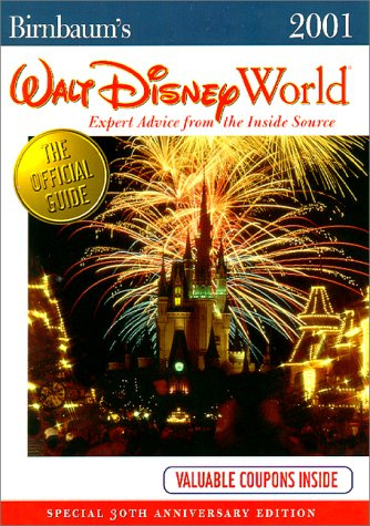 Walt Disney World 2001: Expert Advice from the Inside Source (Birnbaum's Travel Guides)