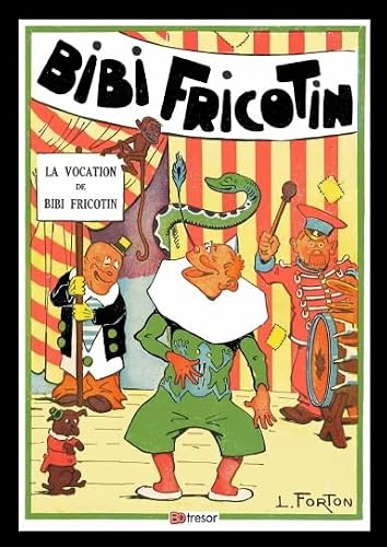 Bibi Fricotin T1 La vocation de Bibi Fricotin