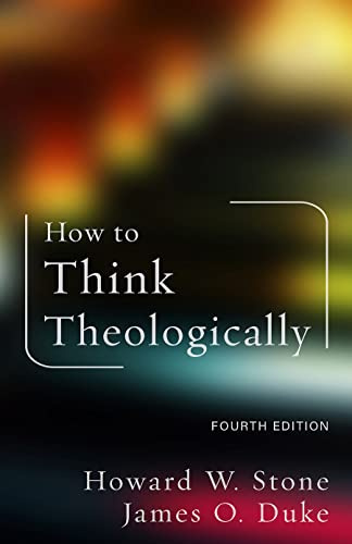 How to Think Theologically: Fourth Edition: 1