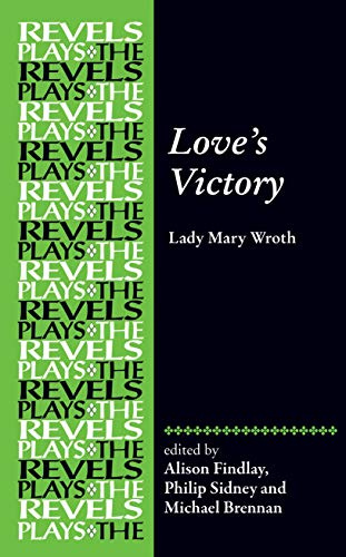 Love's Victory: by Lady Mary Wroth