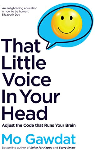 That Little Voice In Your Head: Adjust the Code that Runs Your Brain