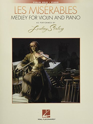 Les Miserables Medley -For Violin & Piano- (Book, Arr. by Stirling, Lindsey): As performed by Lindsey Stirling