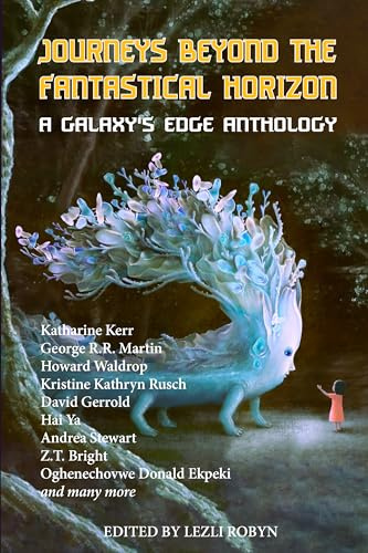 Journeys Beyond the Fantastical Horizon: A Galaxy's Edge Anthology: 1
